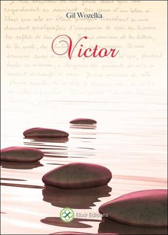 Couverture du livre « Victor » de Gil Wozelka aux éditions Elixir Editions