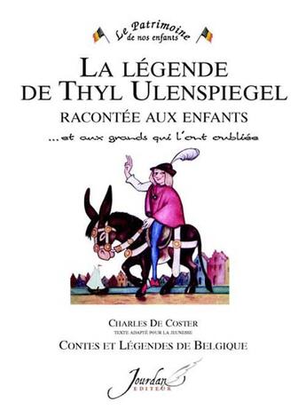 Couverture du livre « La légende de Thyl Ulenspiegel » de Charles De Coster aux éditions Jourdan