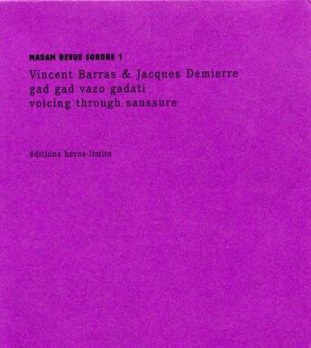 Couverture du livre « Gad gad vazo gadati (1 cd) - madame revue sonore - audio » de Demierre/Barras aux éditions Heros Limite