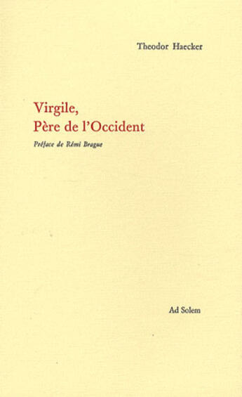 Couverture du livre « Virgile, père de l'Occident » de Theodor Haecker aux éditions Ad Solem