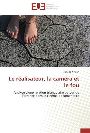 Couverture du livre « Le realisateur, la camera et le fou » de Nyssen-F aux éditions Editions Universitaires Europeennes