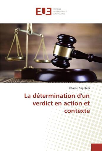 Couverture du livre « La determination d'un verdict en action et contexte » de Saghbini Charbel aux éditions Editions Universitaires Europeennes