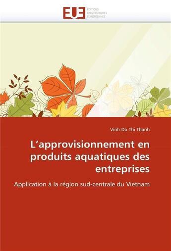 Couverture du livre « L'approvisionnement en produits aquatiques des entreprises » de Thanh-V aux éditions Editions Universitaires Europeennes