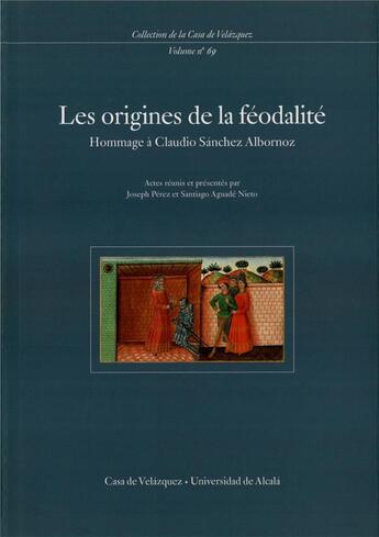 Couverture du livre « Les origines de la feodalite. hommage a clauio sanchez albornoz » de Nieto/Perez aux éditions Casa De Velazquez