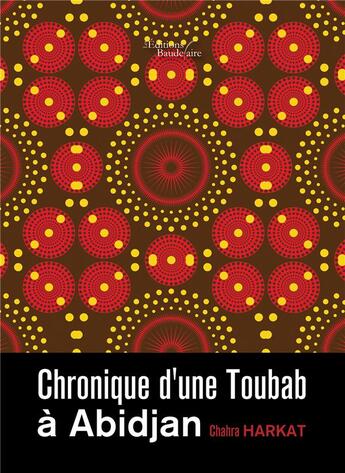 Couverture du livre « Chronique d'une toubab à Abidjan » de Chahra Harkat aux éditions Baudelaire