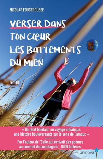 Couverture du livre « Verser dans ton coeur les battements du mien » de Nicolas Fougerousse aux éditions Librinova