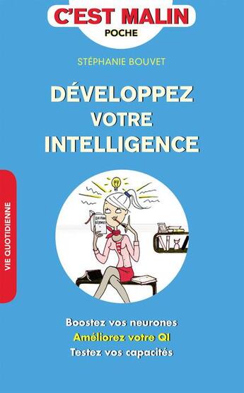 Couverture du livre « C'est malin poche : booster votre intelligence ; boostez vos neurones, améliorez votre QI, testez vos capacités » de Stephanie Bouvet aux éditions Leduc