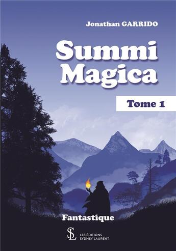 Couverture du livre « Summi magica -tome 1 » de Garrido Jonathan aux éditions Sydney Laurent