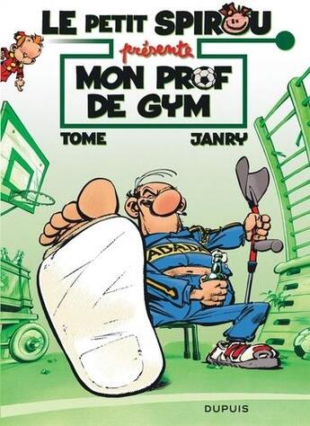 Couverture du livre « Le Petit Spirou présente Tome 1 : mon prof de gym » de Tome et Janry aux éditions Dupuis