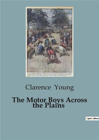 Couverture du livre « The Motor Boys Across the Plains » de Clarence Young aux éditions Culturea