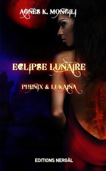 Couverture du livre « Éclipse lunaire » de Agnes K. Mongili aux éditions Nergal