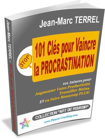 Couverture du livre « 101 clés pour vaincre la procrastination » de Jean-Marc Terrel aux éditions Editions Coacheo