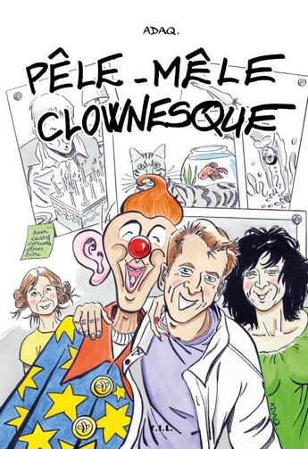 Couverture du livre « Pêle-mêle clownesque » de Adaq aux éditions Yil