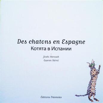 Couverture du livre « Des chatons en Espagne » de Gwenn Merel et Yoshi Mensah aux éditions Travesias