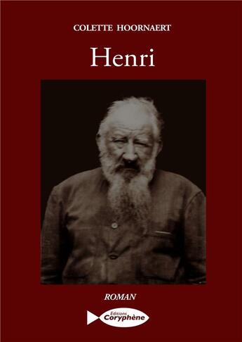 Couverture du livre « Henri » de Colette Hoornaert aux éditions Coryphene
