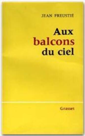 Couverture du livre « Aux balcons du ciel » de Jean Freustie aux éditions Grasset Et Fasquelle