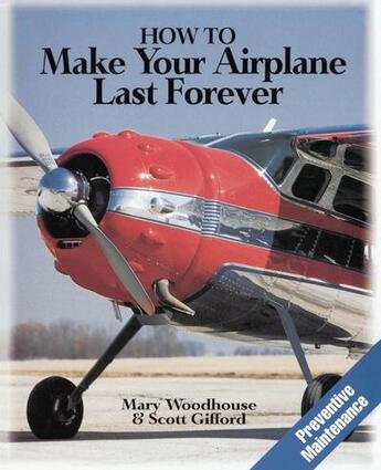 Couverture du livre « How to make your airplane last forever » de Woodhouse Mary aux éditions Mcgraw-hill Education