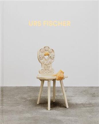 Couverture du livre « Urs Fischer : sculptures 2013/2018 » de Priya Bhatnagar aux éditions Dap Artbook