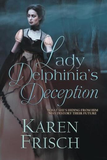 Couverture du livre « Lady delphinia's deception » de Frisch Karen aux éditions Bellebooks