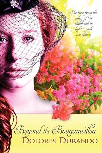 Couverture du livre « Beyond the bougainvillea » de Durando Dolores aux éditions Bellebooks