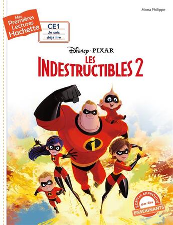 Couverture du livre « Mes premières lectures - CE1 je sais déjà lire : les Indestructibles 2 » de Philippe Mona aux éditions Hachette Enfants