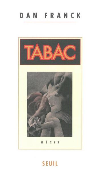 Couverture du livre « Tabac » de Dan Franck aux éditions Seuil