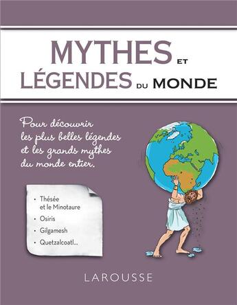 Couverture du livre « Mythes et légendes du monde » de Renaud Thomazo aux éditions Larousse