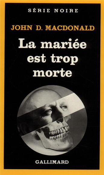 Couverture du livre « La mariée est trop morte » de John D. Macdonald aux éditions Gallimard