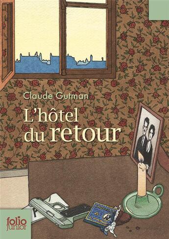 Couverture du livre « L'hôtel du retour » de Claude Gutman aux éditions Gallimard-jeunesse