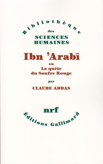 Couverture du livre « Ibn 'Arabi ou la quête du soufre rouge » de Claude Addas aux éditions Gallimard