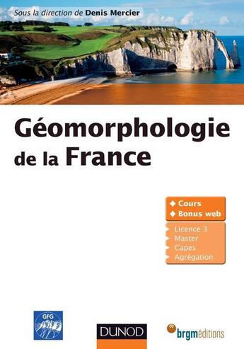 Couverture du livre « Géomorphologie de la France » de Denis Mercier aux éditions Dunod