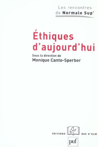 Couverture du livre « Éthiques d'aujourd'hui » de Monique Canto-Sperber aux éditions Puf