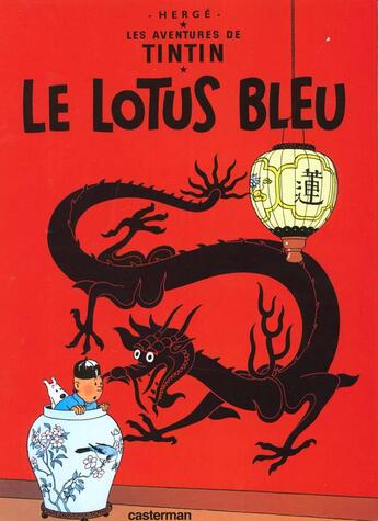 Couverture du livre « Les aventures de Tintin Tome 5 : le lotus bleu » de Herge aux éditions Casterman