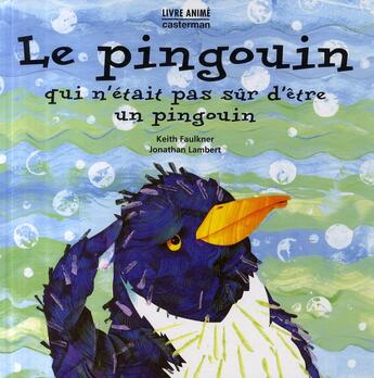 Couverture du livre « Le pingouin qui n'etait pas sur d'etre un pingouin » de Faulkner/Lambert aux éditions Casterman