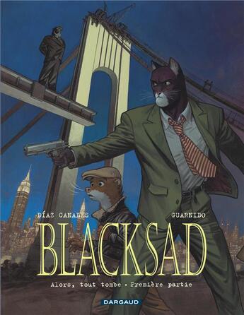 Couverture du livre « Blacksad Tome 6 : alors, tout tombe Partie 1 » de Juan Diaz Canales et Juanjo Guarnido aux éditions Dargaud