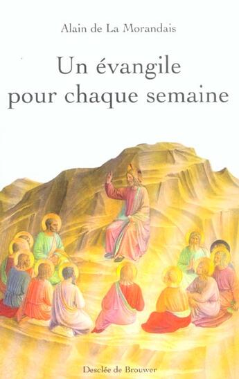 Couverture du livre « Un evangile pour chaque semaine » de La Morandais Alain aux éditions Desclee De Brouwer