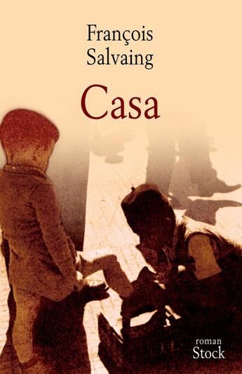 Couverture du livre « Casa » de Francois Salvaing aux éditions Stock