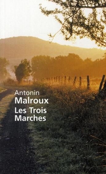 Couverture du livre « Les trois marches » de Malroux-A aux éditions Le Livre De Poche