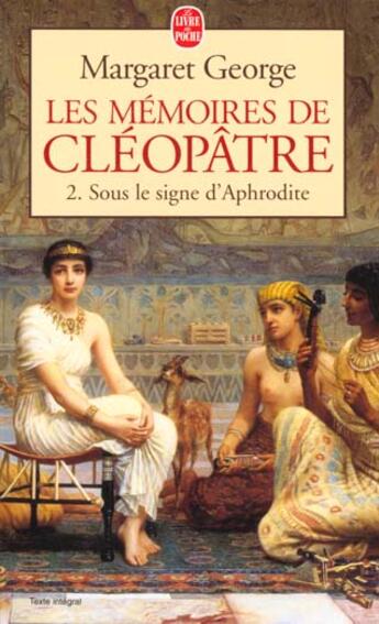 Couverture du livre « Les memoires de cleopatre tome 2 » de George-M aux éditions Le Livre De Poche