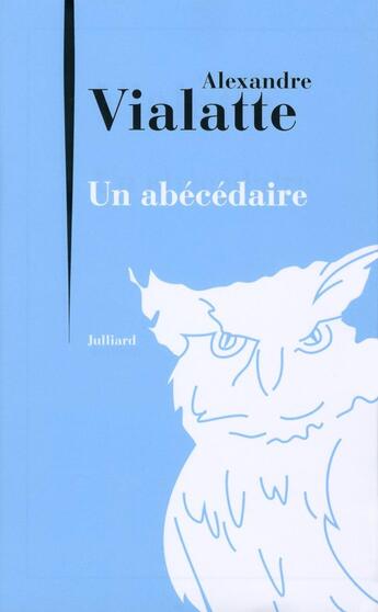 Couverture du livre « Un abécédaire » de Alexandre Vialatte aux éditions Julliard