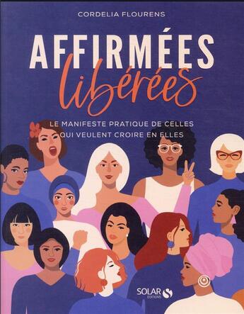 Couverture du livre « Affirmées, libérées » de Cordelia Flourens aux éditions Solar