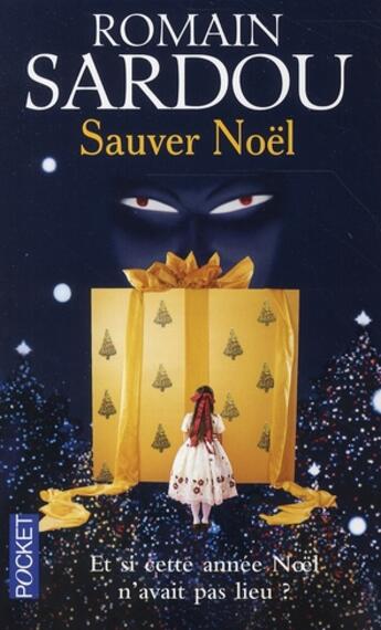 Couverture du livre « Sauver Noël » de Romain Sardou aux éditions Pocket