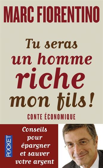 Couverture du livre « Tu seras un homme riche mon fils ! » de Marc Fiorentino aux éditions Pocket