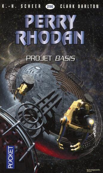 Couverture du livre « Perry Rhodan - cycle 12 ; Bardioc Tome 15 : projet Basis » de Clark Darlton et Karl-Herbert Scheer aux éditions Fleuve Editions