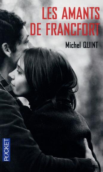 Couverture du livre « Les amants de Francfort » de Michel Quint aux éditions Pocket