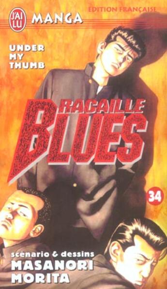 Couverture du livre « Racaille blues t34 - under my thumb » de Masanori Morita aux éditions J'ai Lu