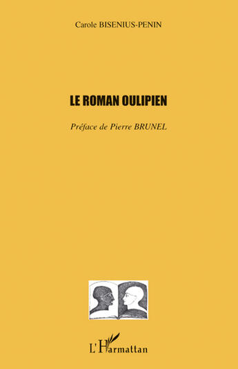 Couverture du livre « Le roman oulipien » de Carole Bisenius-Penin aux éditions L'harmattan