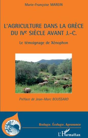 Couverture du livre « L'agriculture dans la Grèce du IV siècle avant J.-C. ; le témoignage de Xénophon » de Marie-Francoise Marein aux éditions L'harmattan