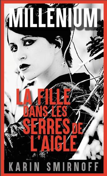 Couverture du livre « Millénium 7 : La Fille dans les serres de l'aigle » de Karin Smirnoff aux éditions Actes Sud