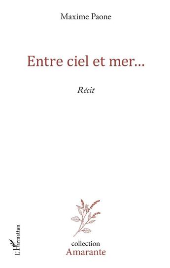 Couverture du livre « Entre ciel et mer... » de Paone Maxime aux éditions L'harmattan